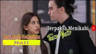Kau Masih Kekasihku (Lirik) OST Terpaksa Menikahi Tuan Muda ANTV || Naff