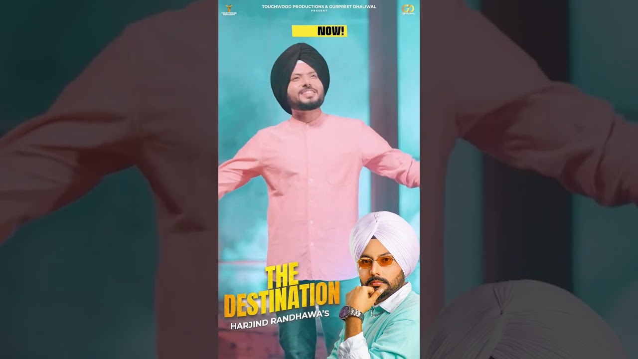 The Destination song by Harjind Randhawa | Touchwood Productions | Latest Punjabi Songs 2023