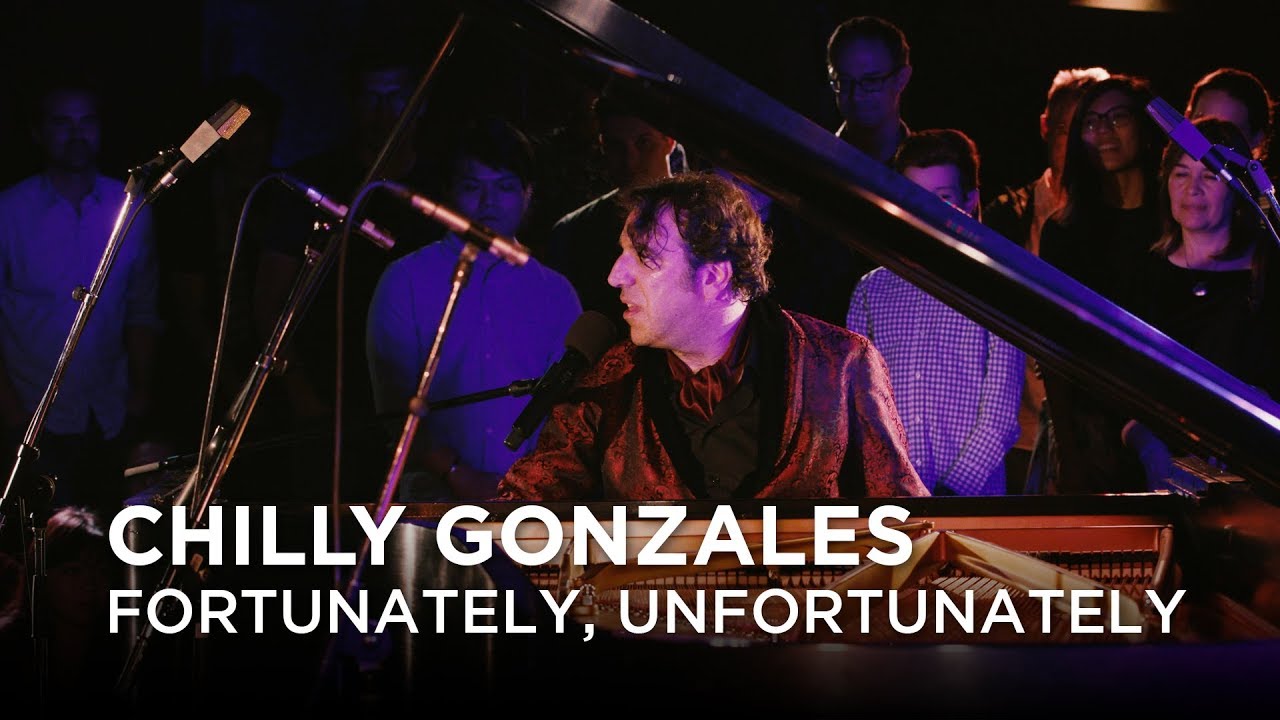 Watch Chilly Gonzales | Fortunately, Unfortunately | First Play Live on YouTube Watch Chilly Gonzales | Fortunately, Unfortunately | First Play Live on YouTube