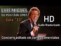 LUIS MIGUEL - En vivo Chile (Gira álbum 33) [HD / Audio Masterizado]