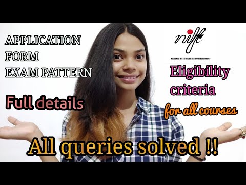 NIFT ELIGIBILITY CRITERIA, APPLICATION FORM, EXAM PATTERN FOR ALL COURSES