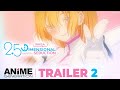 LA SEDUZIONE A 2.5 DIMENSIONI DI RIRISA - In simulcast su ANiME GENERATION - Trailer 2