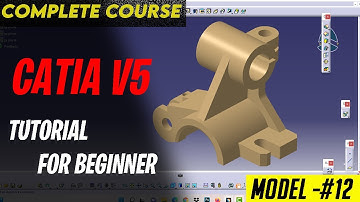 CATIA V5 TUTORIALS FOR BEGINNERS [COMPLETE COURSE] ll CATIA PRACTICE MODEL 12II AUTOMOTIVE DESIGN