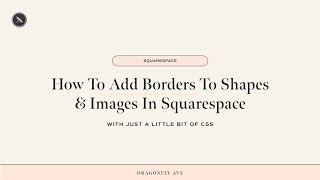 How To Add Borders To Shapes & Images in Squarespace Fluid Engine with CSS #code #squarespace