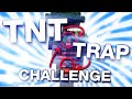 MLG TNT TRAP CHALLENGE