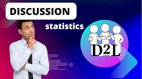 D2L | Brightspace - Discussion Statistics