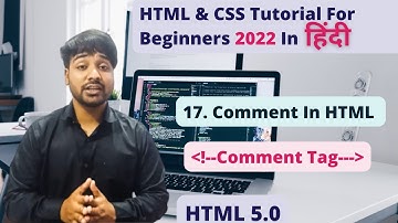 Comments in html | Html And CSS Tutorial In Hindi #17