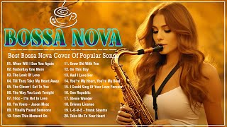 Bossa Nova Cover Popular Songs ?? Best Bossa Nova Cover 2023 ?? Beautiful Relaxing Bossa Nova Music