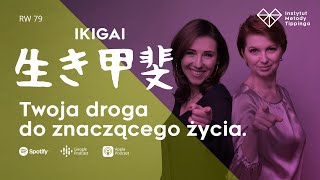 RW79: Ikigai - Twoja droga do znaczącego życia. #rozwój #relacje #duchowość