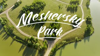 : Meshersky Park drone video [4K] |     [4K]