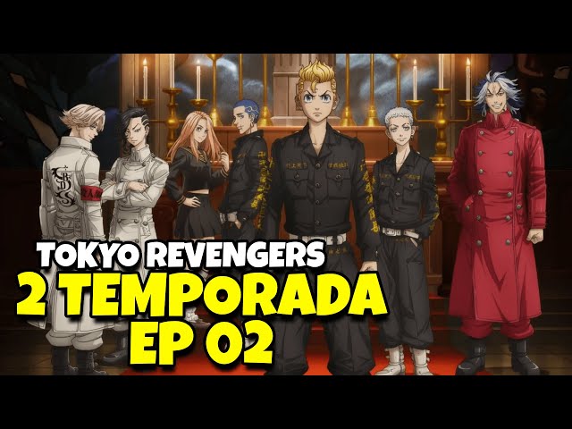 TOKYO REVENGERS 2 TEMPORADA EP 02 DATA DE LANÇAMENTO! - DATA E HORA 