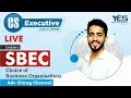 CS Executive SBEC – Choice of Business Organisations (Lec 1) | Adv Chirag Chotrani