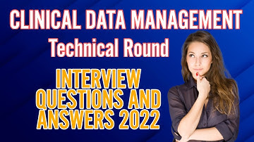 Clinical data management Interview Questions TOP 25