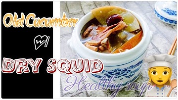 OLD CUCUMBER W/ DRY SQUID// Chinese long soup //Healthy soup