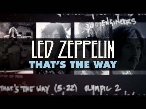 Led Zeppelin - That&#039;s the Way (Official Audio)