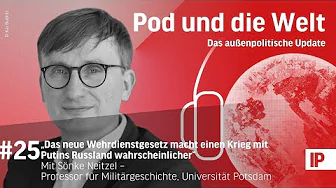 „Das neue Wehrdienstgesetz macht einen Krieg mit Putins Russland wahrscheinlicher“ (mit Sönke Nei...