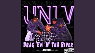 Drag 'Em N Tha River (Chopped Not Slopped)