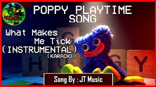 JT Music - What Makes Me Tick (INSTRUMENTAL | Poppy Playtime Song)