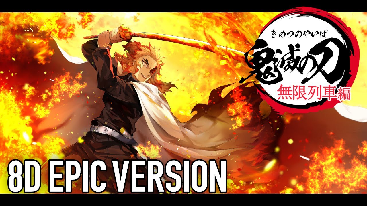 Demon Slayer : Mugen Train Opening Theme & Rengoku Theme | 8D