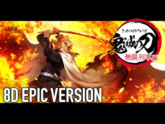 Demon Slayer : Mugen Train Opening Theme & Rengoku Theme | 8D