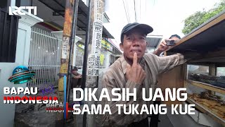 DIKASIH UANG SAMA TUKANG KUE CUBIT - BAPAU ASLI INDONESIA
