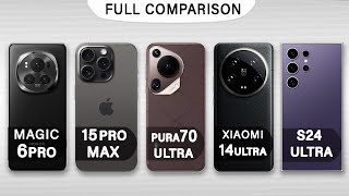 Huawei Pura 70 Ultra Vs iPhone 15 Pro Max Vs S24 Ultra Vs Honor Magic 6 Pro Vs Xiaomi 14 Ultra