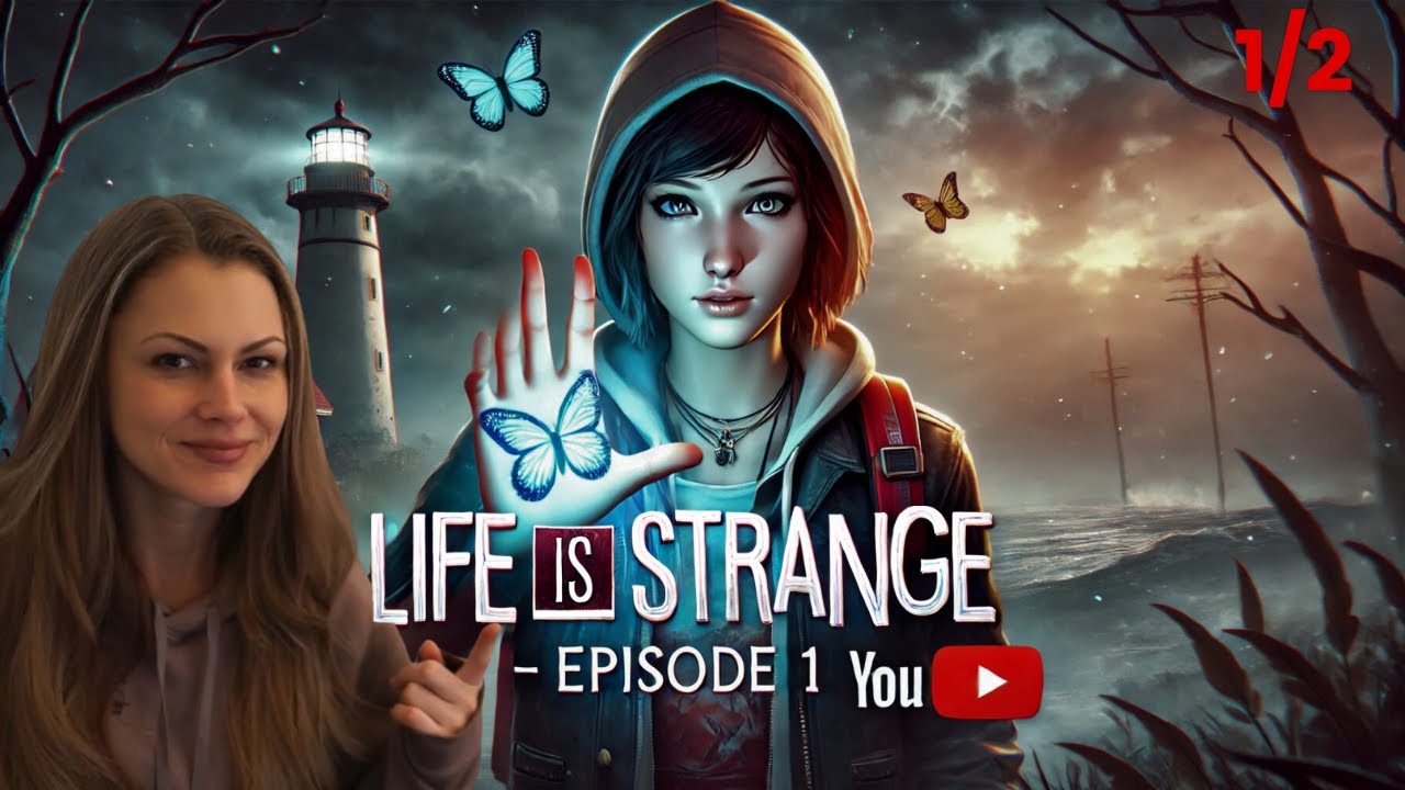 LIFE IS STRANGE Folge 1 1/2 LET'S PLAY YouTube