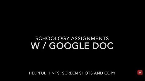 Tips Tricks Schoology Assignments w Google Docs