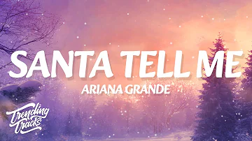 Ariana Grande - Santa Tell Me (Lyrics)