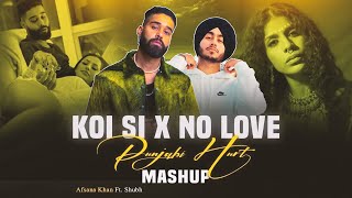 Koi Si x No Love (Mashup) | Afsana Khan | Subh | New Punjabi Mashup Song 2024