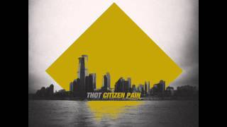 Thot - Citizen Pain (T.Raumschmiere Remix)