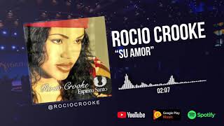 Rocio Crooke  - Su Amor (Audio Oficial)