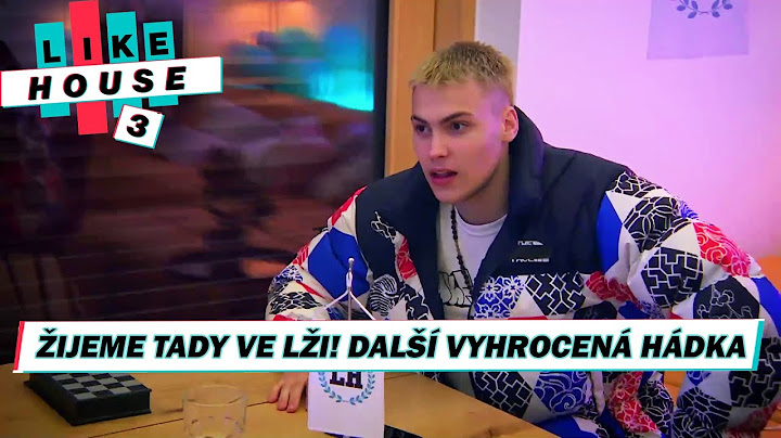 Žijeme tady ve lži! Další vyhrocená hádka v LIKE HOUSE 3