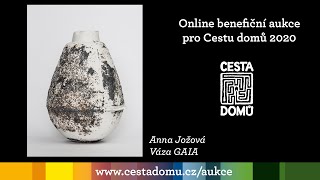 Anna Jožová – Váza GAIA v online aukci ve prospěch Cesty domů - YouTube