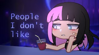 People I don&#39;t like GCMV // Live2d