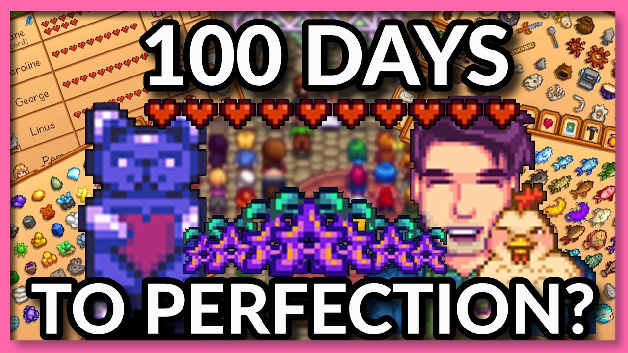 I Played 100 DAYS Of Stardew Valley Tried To Achieve Perfection I Played 100 DAYS Of Stardew Valley Tried To Achieve Perfection