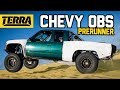 Chevy OBS PRERUNNER! 27 inches of travel!? | BUILT TO DESTROY