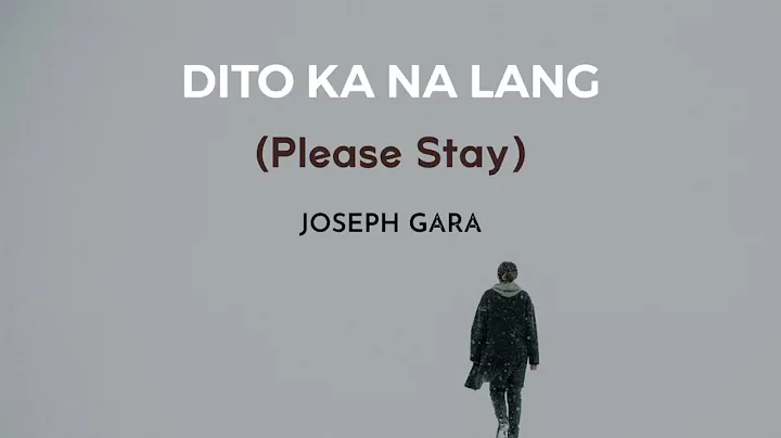 Dito Ka Na Lang (Lyric Video)- Joseph Gara