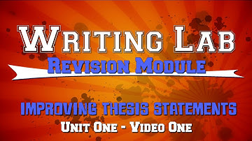 Improving Thesis Statements ONE A - Writing Lab Revision Module