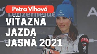 Petra Vlhová - víťazná jazda JASNÁ 2021