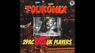 2Pac VS UK Players - Do 4 Love Mashup Remix TOUKOMIX