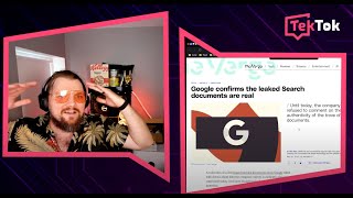 TekTok 0161 - Google confirms the leaked Search documents are real / World’s largest botnet gone