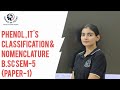 B.Sc Sem-5 Paper-1|Phenol, It's Classification & It's Nomenclature,Monohydric phenol,dihydric phenol