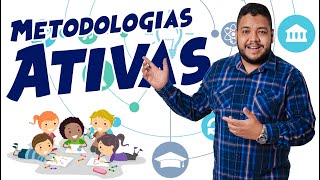 METODOLOGIAS ATIVAS - Conhecimentos Pedagógicos
