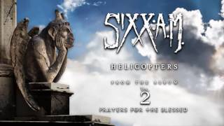 Miniatura de vídeo de "Sixx:A.M. - Helicopters (Official Audio)"