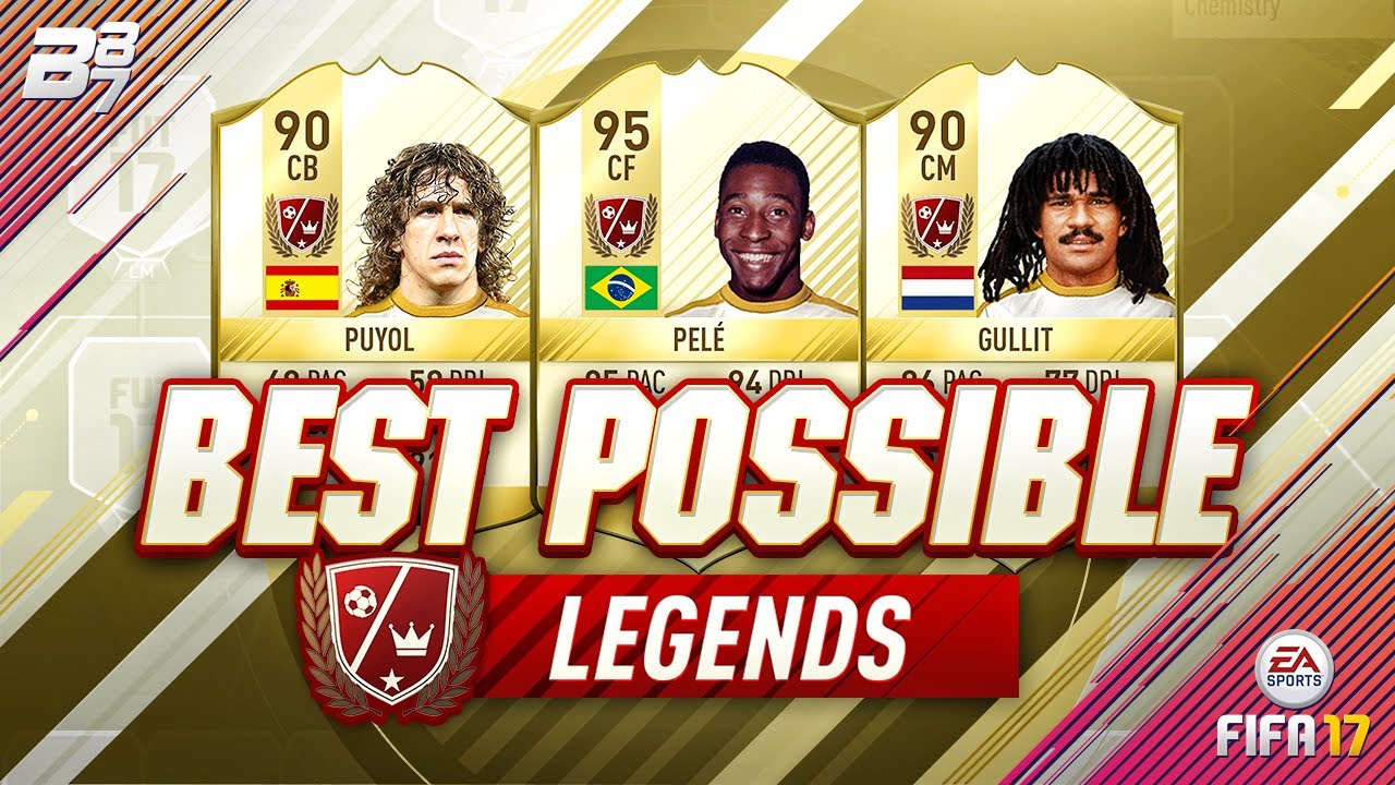 BEST POSSIBLE LEGENDS TEAM! w/ PELE AND GULLIT! | FIFA 17 fifa ultimate team 18