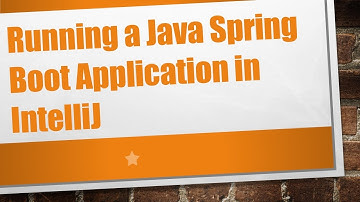 Running a Java Spring Boot Application in IntelliJ