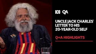 Uncle Jack Charles' Letter to His 20-Year-Old Self | Q+A