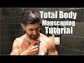 Total Body Manscaping Tutorial (Butt, Back, Chest, Legs, Pits & Pubes) | Trim vs. Shave