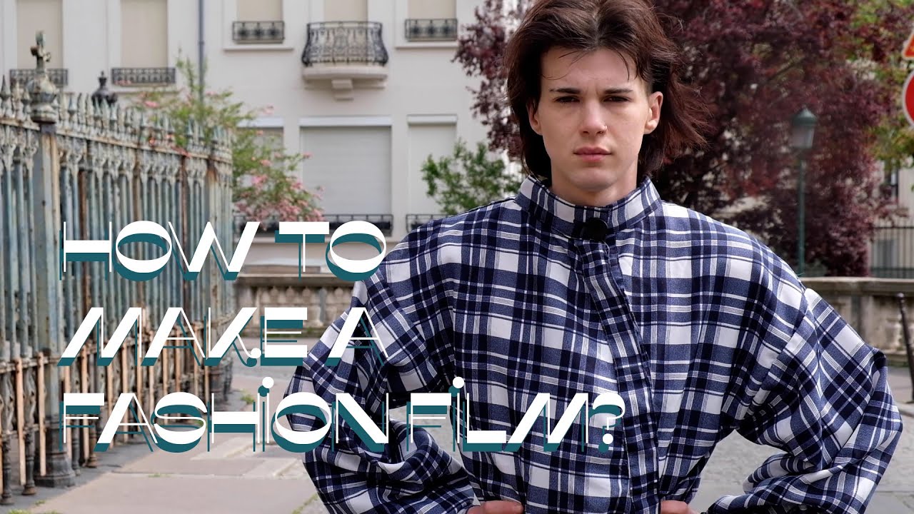 How to make a Fashion Film?